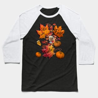 Fall Thanksgiving Design All The Fall Feels! Pumpkins, Autumn Leaves & Pumpkin Pie Oh MY!Happy Thanksgiving Baseball T-Shirt